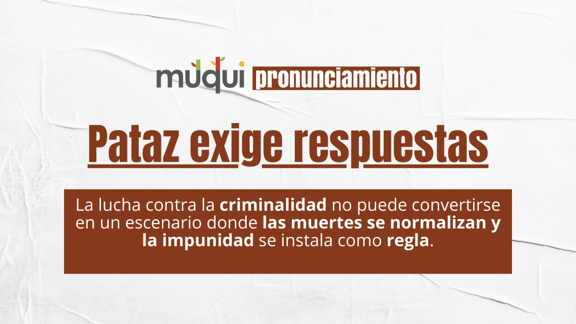 Pronunciamiento de la Red Muqui: Sin reformas estructurales, la violencia se agrava en Pataz – La Libertad