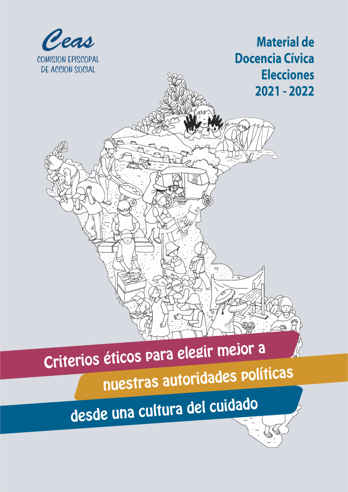 CRITERIOS ÉTICOS PARA ELEGIR MEJOR A NUESTRAS AUTORIDADES POLÍTICAS DESDE UNA CULTURA DEL CUIDADO